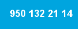 950 132 21 14